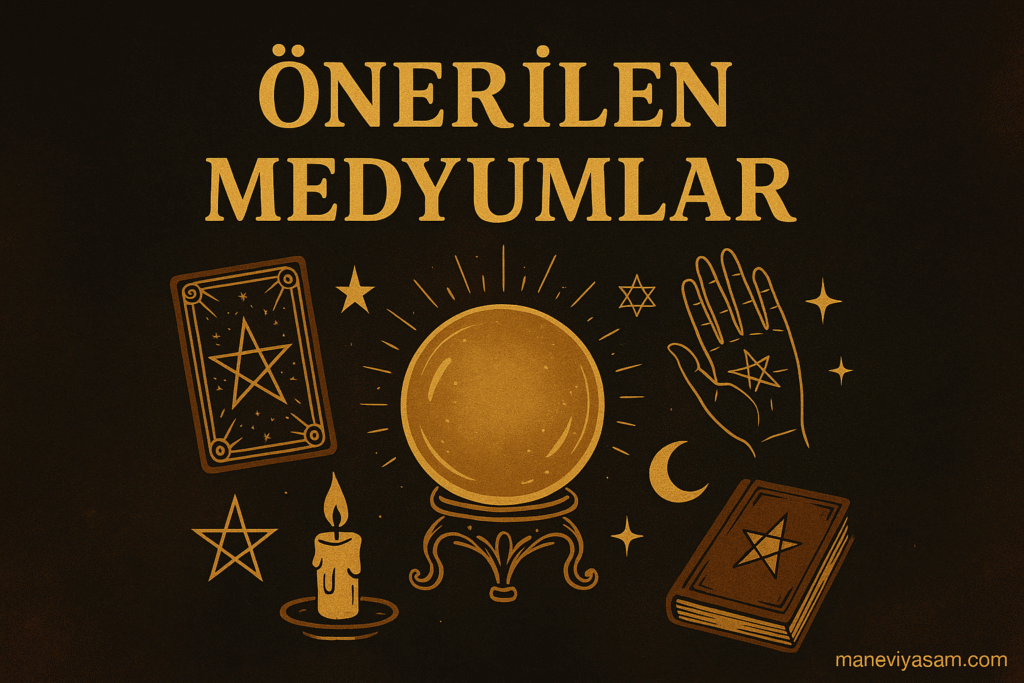 Önerilen Medyumlar