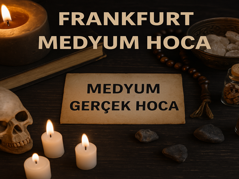 Frankfurt Medyum Hoca
